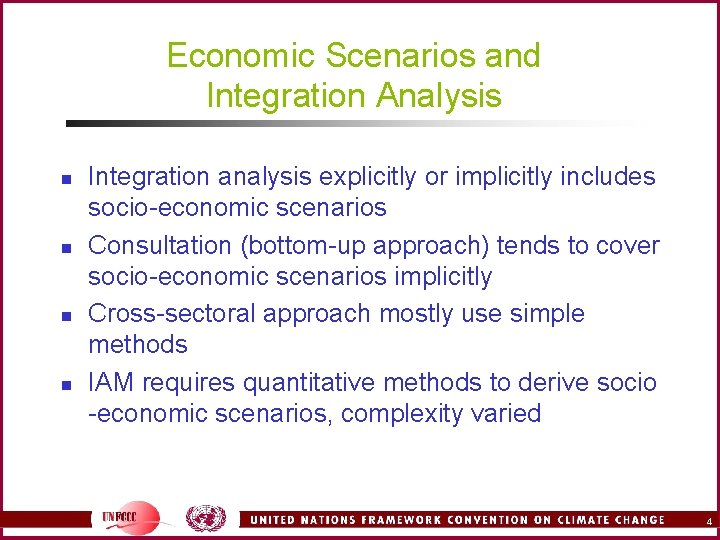 Economic Scenarios and Integration Analysis n n Integration analysis explicitly or implicitly includes socio-economic