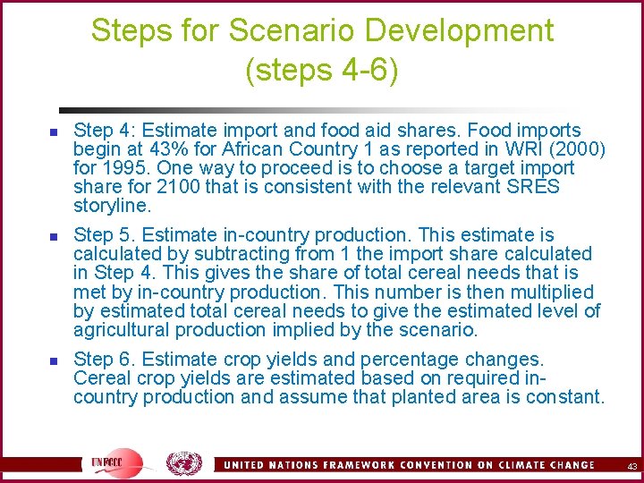 Steps for Scenario Development (steps 4 -6) n n n Step 4: Estimate import