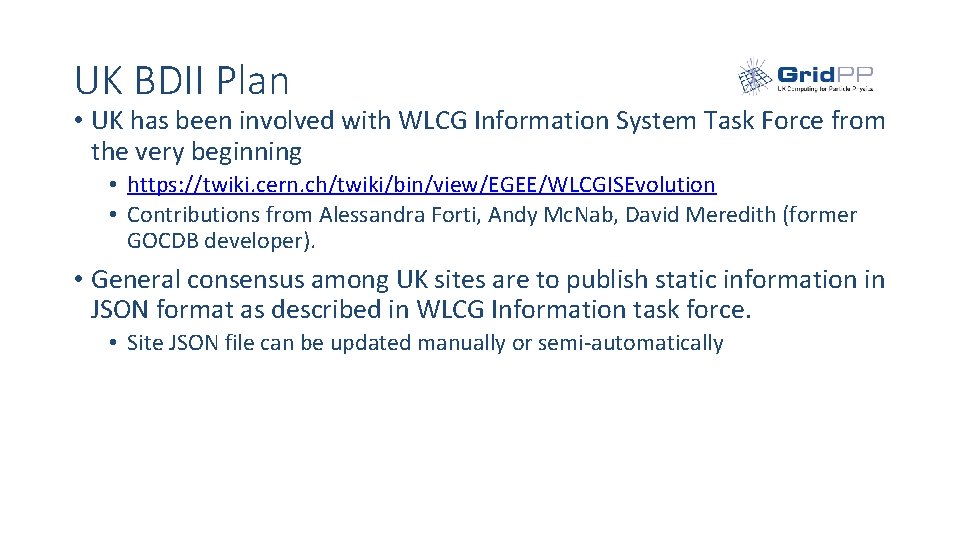 UK BDII Plan • UK has been involved with WLCG Information System Task Force