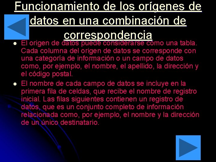 Funcionamiento de los orígenes de datos en una combinación de correspondencia l El origen