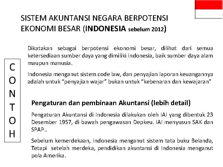 SISTEM AKUNTANSI NEGARA BERPOTENSI EKONOMI BESAR (INDONESIA sebelum 2012) C O N T O