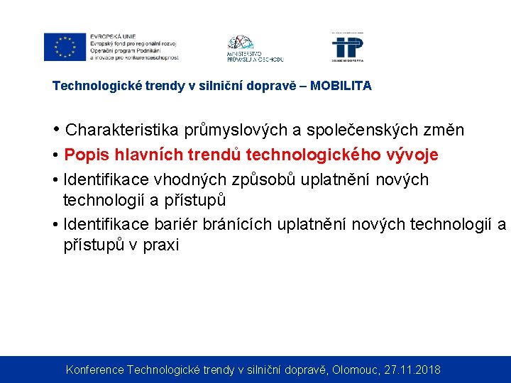 Technologické trendy v silniční dopravě – MOBILITA • Charakteristika průmyslových a společenských změn •