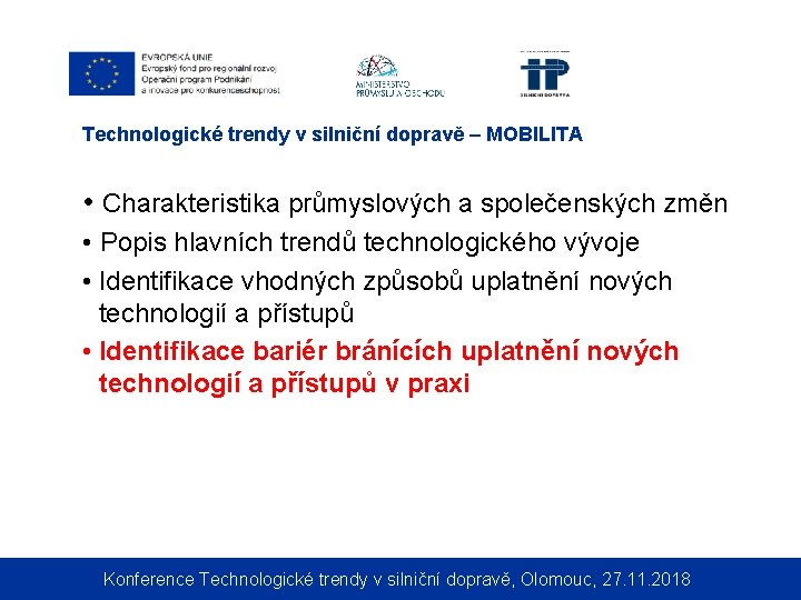 Technologické trendy v silniční dopravě – MOBILITA • Charakteristika průmyslových a společenských změn •