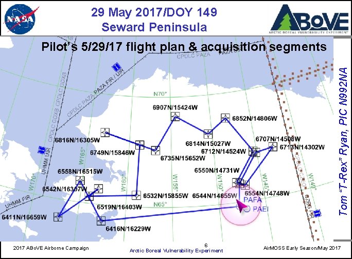 29 May 2017/DOY 149 Seward Peninsula CARVE Tom “T-Rex” Ryan, PIC N 992 NA