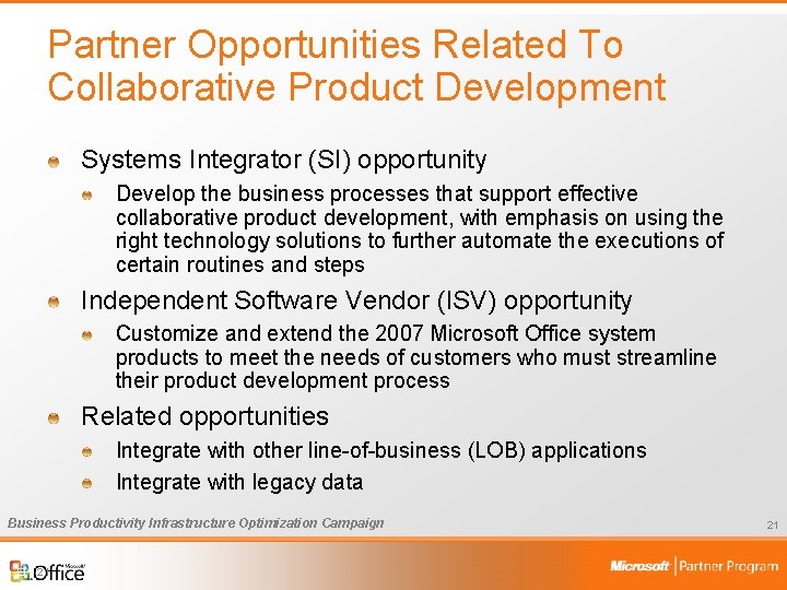 Partner Opportunities Related To Collaborative Product Development Systems Integrator (SI) opportunity Develop the business