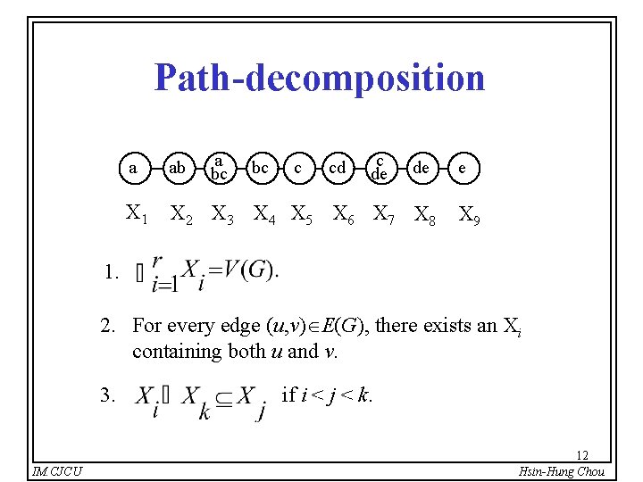 Path-decomposition a bc bc c c de a ab X 1 X 2 X