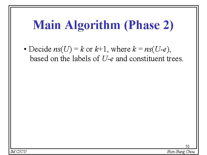 Main Algorithm (Phase 2) • Decide ns(U) = k or k+1, where k =