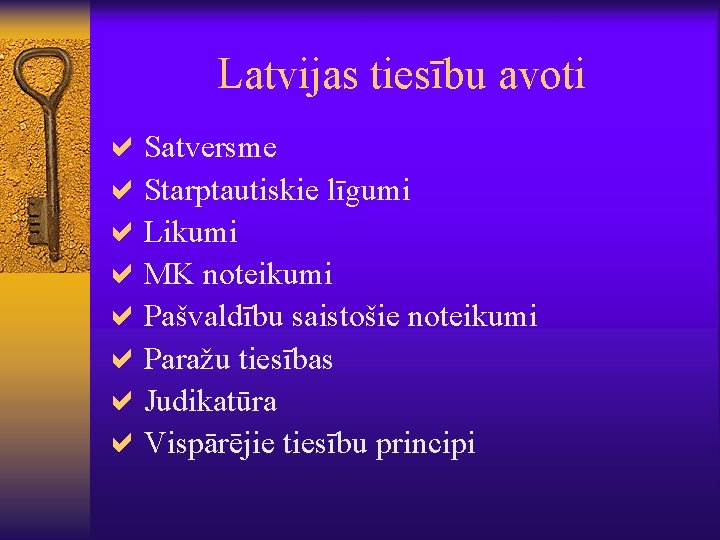 Latvijas tiesību avoti a. Satversme a. Starptautiskie līgumi a. Likumi a. MK noteikumi a.
