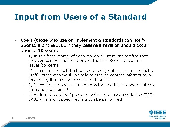Input from Users of a Standard Users (those who use or implement a standard)
