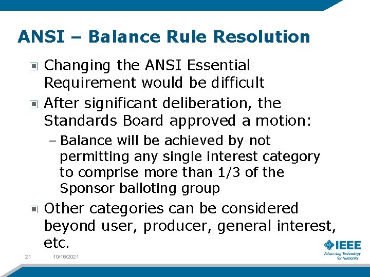 ANSI – Balance Rule Resolution Changing the ANSI Essential Requirement would be difficult After