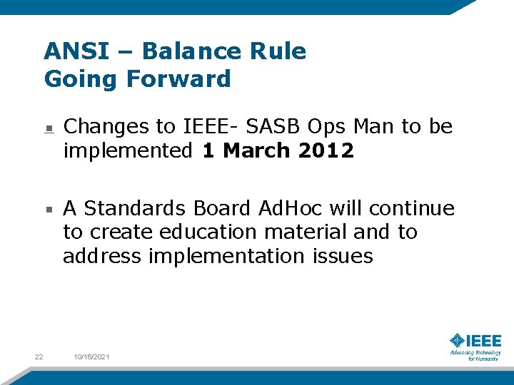 ANSI – Balance Rule Going Forward Changes to IEEE- SASB Ops Man to be