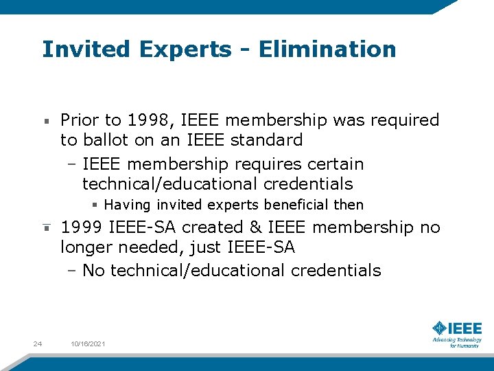 Invited Experts - Elimination Prior to 1998, IEEE membership was required to ballot on