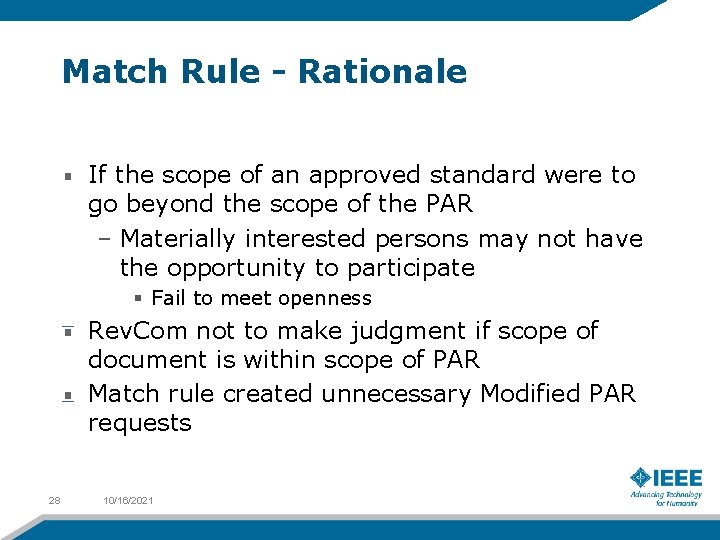 Match Rule - Rationale If the scope of an approved standard were to go