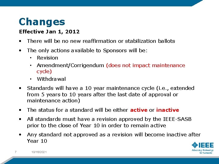 Changes Effective Jan 1, 2012 • There will be no new reaffirmation or stabilization
