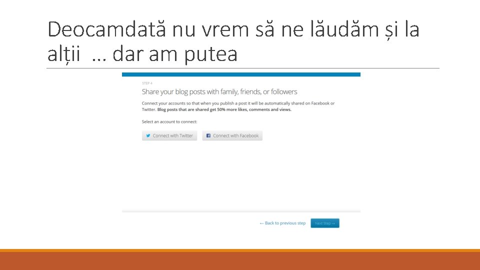 Deocamdată nu vrem să ne lăudăm și la alții … dar am putea 