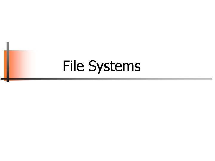 File Systems 