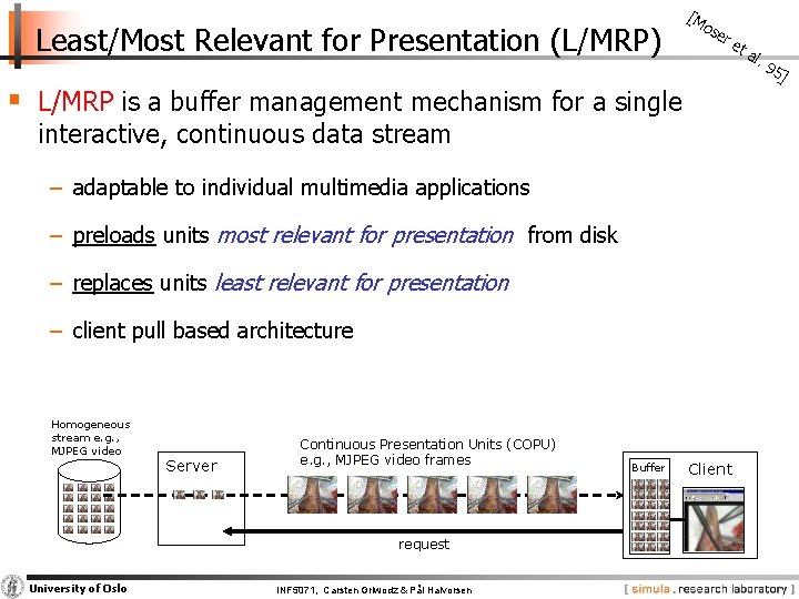 Least/Most Relevant for Presentation (L/MRP) [M os er et § L/MRP is a buffer