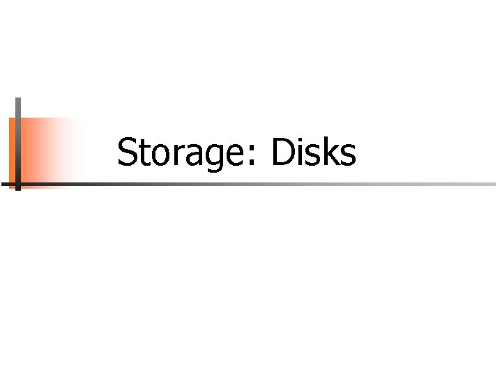Storage: Disks 