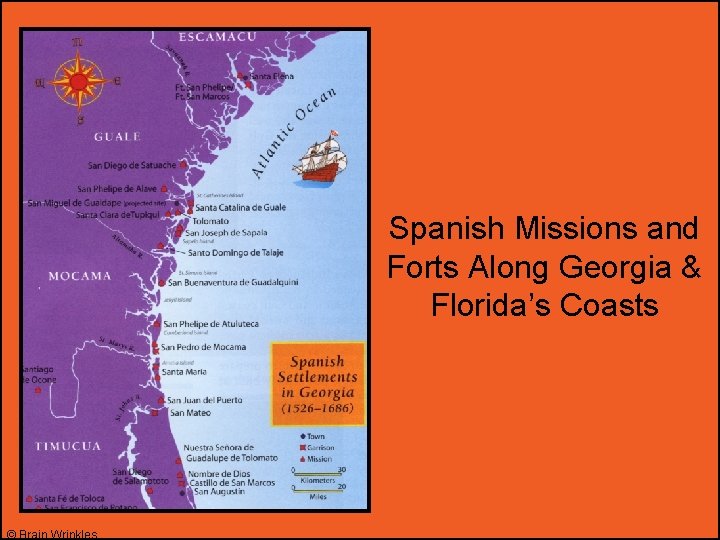 Spanish Missions and Forts Along Georgia & Florida’s Coasts © Brain Wrinkles 