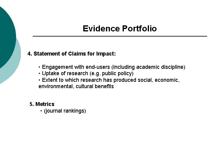 Evidence Portfolio 4. Statement of Claims for Impact: • Engagement with end-users (including academic