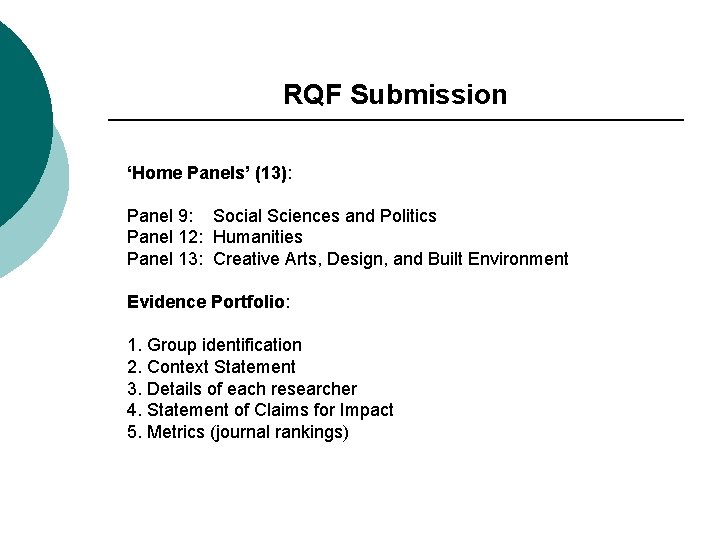 RQF Submission ‘Home Panels’ (13): Panel 9: Social Sciences and Politics Panel 12: Humanities