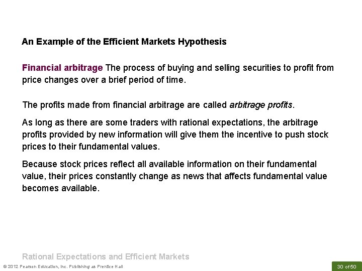 An Example of the Efficient Markets Hypothesis Financial arbitrage The process of buying and