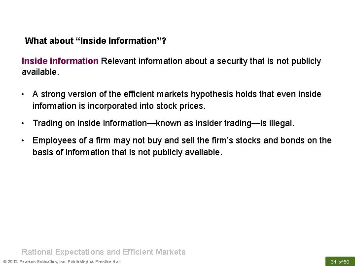 What about “Inside Information”? Inside information Relevant information about a security that is not