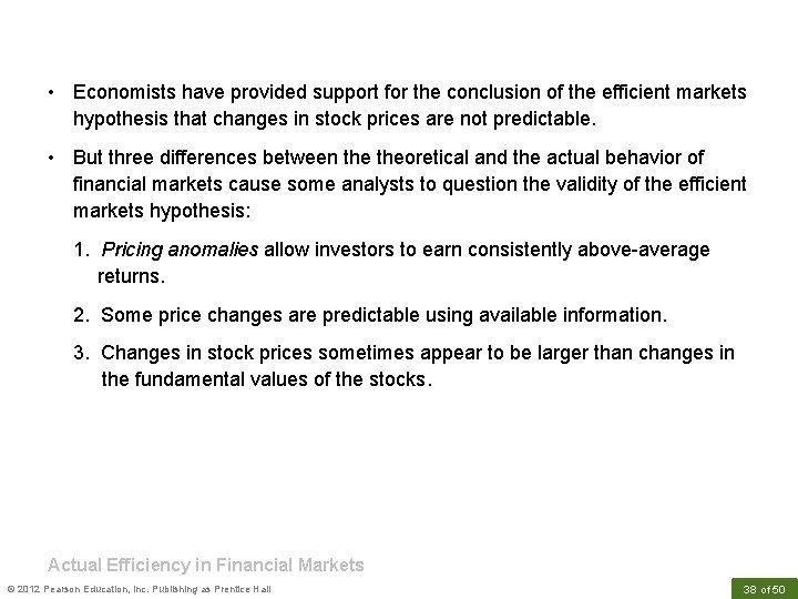  • Economists have provided support for the conclusion of the efficient markets hypothesis