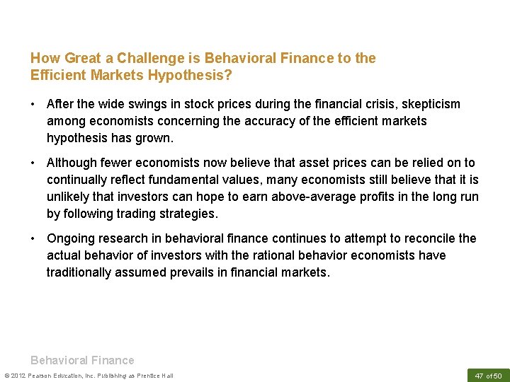 How Great a Challenge is Behavioral Finance to the Efficient Markets Hypothesis? • After