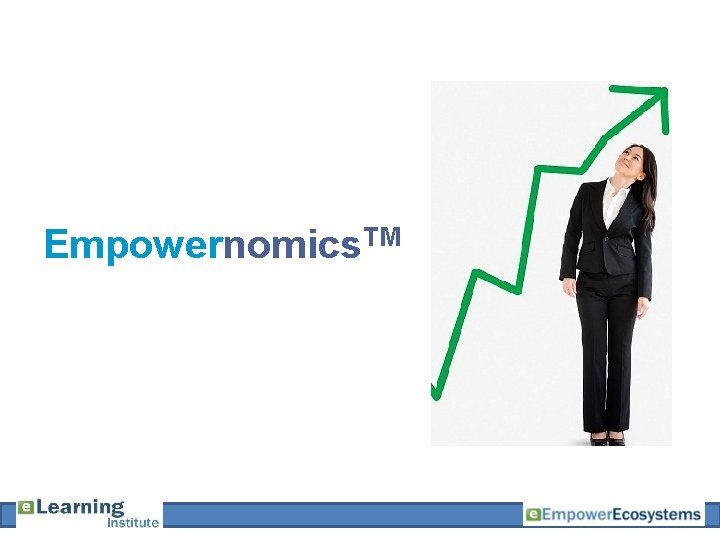 Empowernomics. TM 