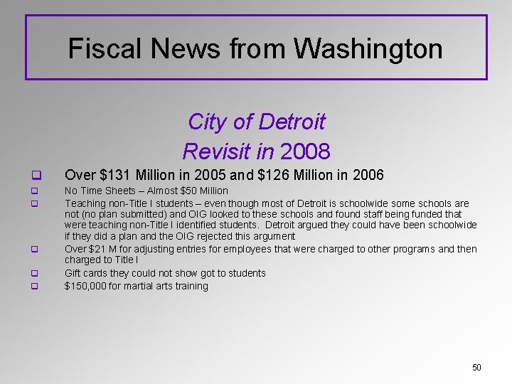 Fiscal News from Washington City of Detroit Revisit in 2008 q Over $131 Million