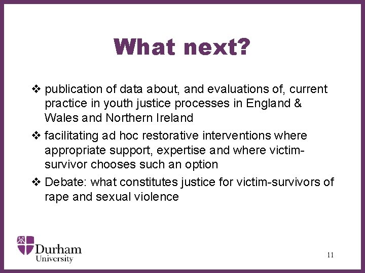 What next? v publication of data about, and evaluations of, current practice in youth