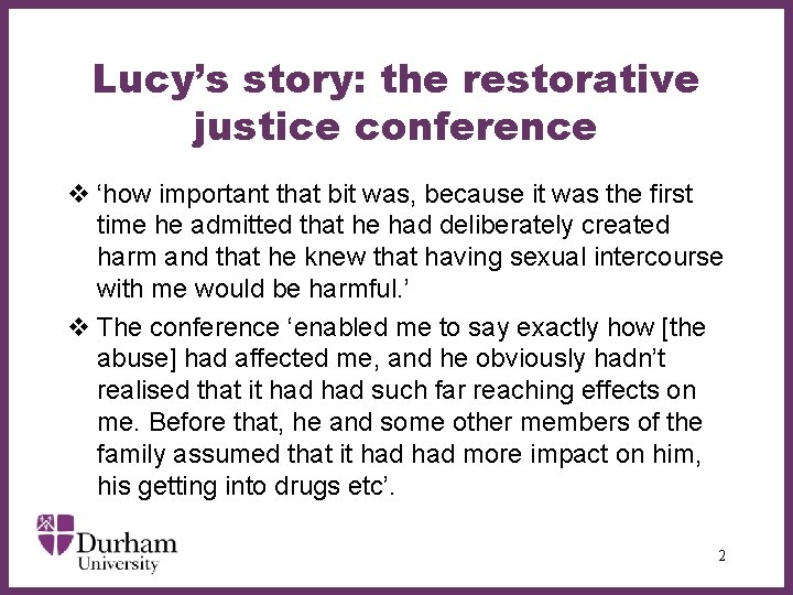 Lucy’s story: the restorative justice conference v ‘how important that bit was, because it
