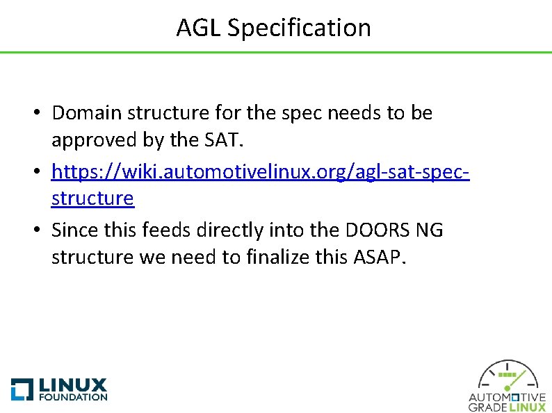 AGL Specification • Domain structure for the spec needs to be approved by the