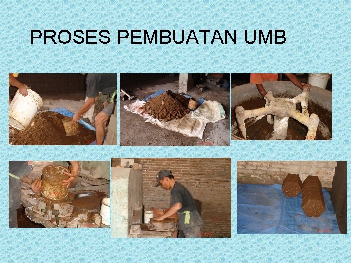 PROSES PEMBUATAN UMB 