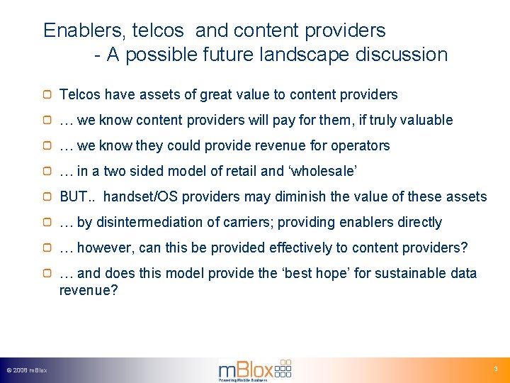 Enablers, telcos and content providers - A possible future landscape discussion Telcos have assets