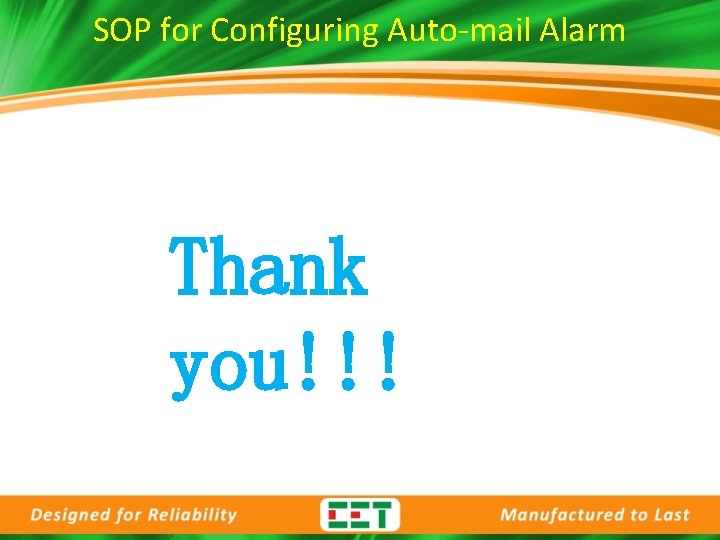 SOP for Configuring Auto-mail Alarm Thank you!!! 