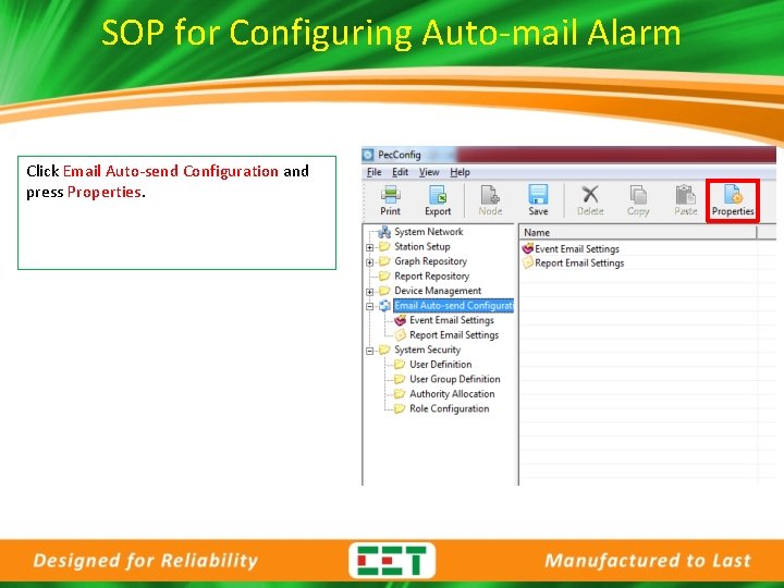 SOP for Configuring Auto-mail Alarm Click Email Auto-send Configuration and press Properties. 