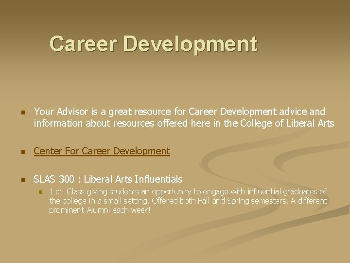 Career Development n Your Advisor is a great resource for Career Development advice and