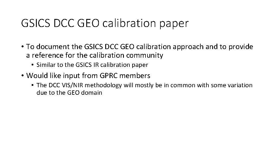 GSICS DCC GEO calibration paper • To document the GSICS DCC GEO calibration approach