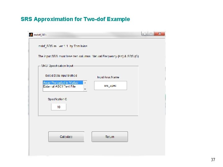 SRS Approximation for Two-dof Example Vibrationdata 37 