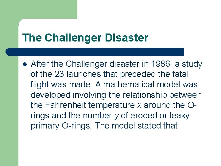 The Challenger Disaster l After the Challenger disaster in 1986, a study of the The Challenger Disaster l After the Challenger disaster in 1986, a study of the