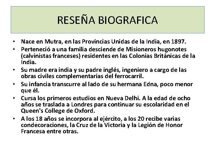 RESEÑA BIOGRAFICA • Nace en Mutra, en las Provincias Unidas de la India, en