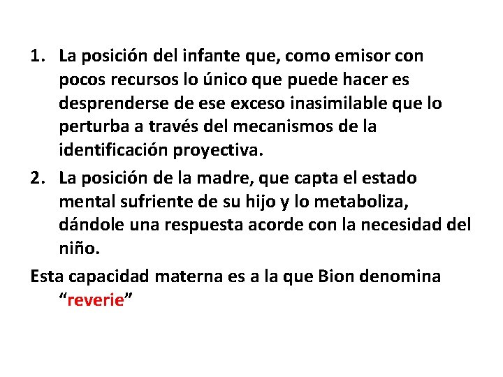 1. La posición del infante que, como emisor con pocos recursos lo único que