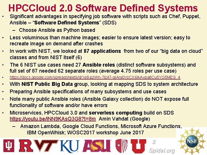  • • HPCCloud 2. 0 Software Defined Systems Significant advantages in specifying job