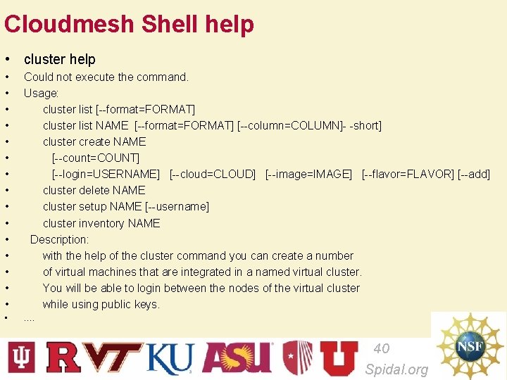Cloudmesh Shell help • cluster help • • • • Could not execute the