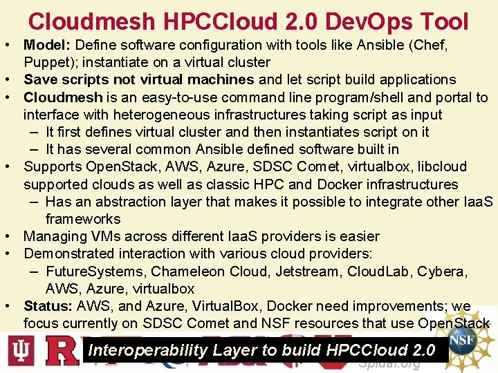 Cloudmesh HPCCloud 2. 0 Dev. Ops Tool • Model: Define software configuration with tools