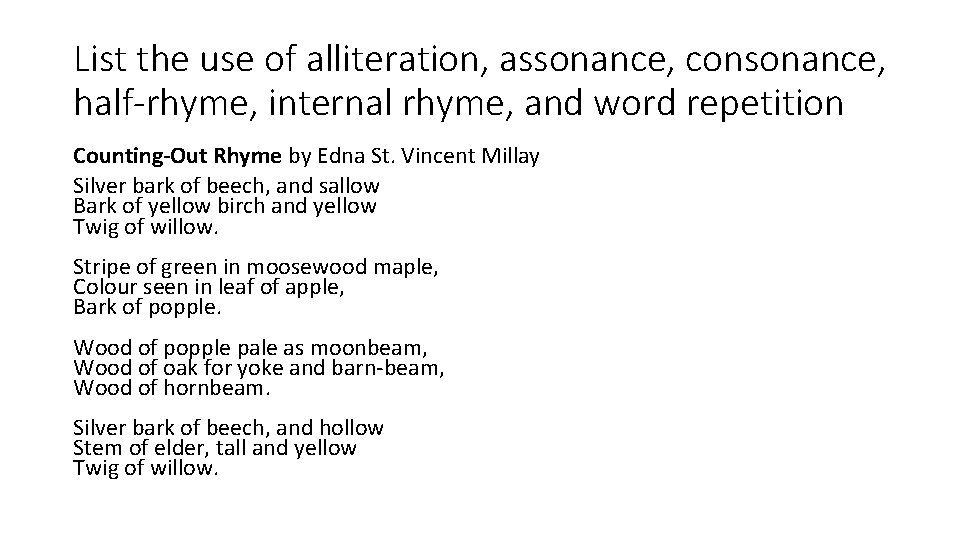 List the use of alliteration, assonance, consonance, half-rhyme, internal rhyme, and word repetition Counting-Out