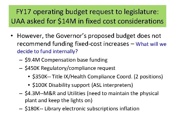 FY 17 operating budget request to legislature: UAA asked for $14 M in fixed