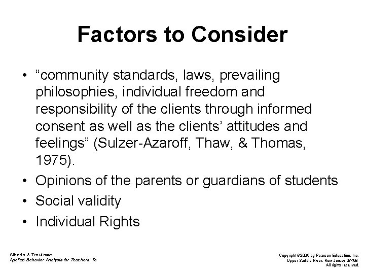 Factors to Consider • “community standards, laws, prevailing philosophies, individual freedom and responsibility of Factors to Consider • “community standards, laws, prevailing philosophies, individual freedom and responsibility of